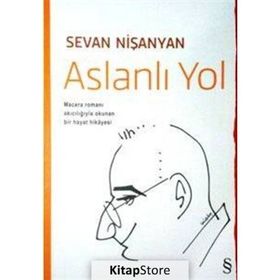 Aslanlı Yol - Sevan Nişanyan