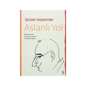 Aslanlı Yol - Sevan Nişanyan
