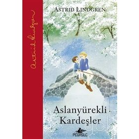 Aslanyürekli Kardeşler - Astrid Lindgren