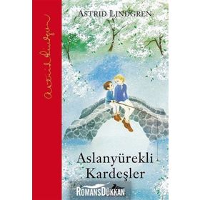 Aslanyürekli Kardeşler - Astrid Lindgren