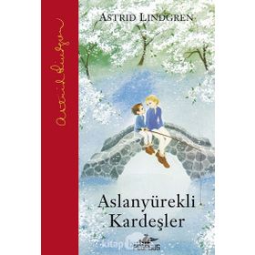 Aslanyürekli Kardeşler - Astrid Lindgren