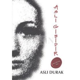 Aslı Gibidir - Aslı Gencer Tunçyürek