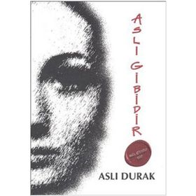 Aslı Gibidir - Aslı Gencer Tunçyürek