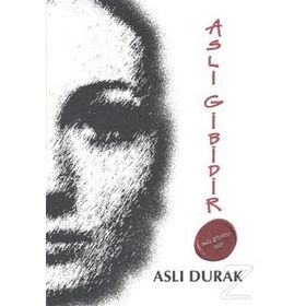 Aslı Gibidir - Aslı Gencer Tunçyürek