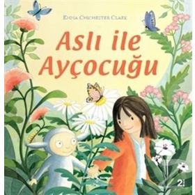 Aslı ile Ayçocuğu - Emma Chichester Clark