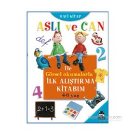ASLI VE CAN ILE GÖRSEL OKUMALARLA İLK ALIŞTIRMA KITABIM (MAVI KITAP) - KOLEKTIF