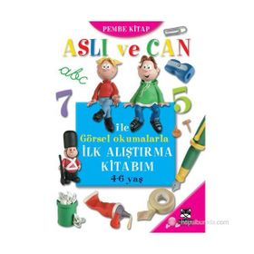 ASLI VE CAN ILE GÖRSEL OKUMALARLA İLK ALIŞTIRMA KITABIM (PEMBE KITAP) - KOLEKTIF