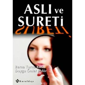 ASLI VE SURETI - BERNA TURNA KARA;DUYGU ÖNLER ERDÖR