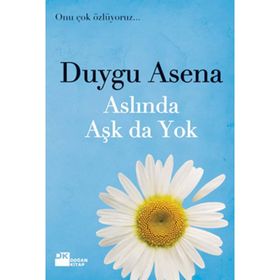 ASLINDA AŞK DA YOK - DUYGU ASENA (ISBN:9789759917760)