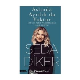 ASLINDA AYRILIK DA YOKTUR - SEDA DIKER