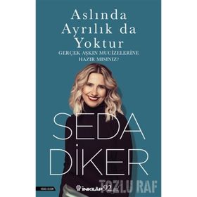 ASLINDA AYRILIK DA YOKTUR - SEDA DIKER