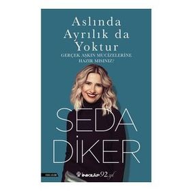 ASLINDA AYRILIK DA YOKTUR - SEDA DIKER