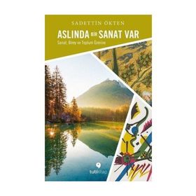Aslında Bir Sanat Var - Sadettin Ökten