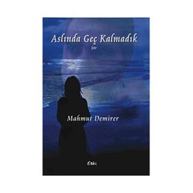 ASLINDA GEÇ KALMADIK - MAHMUT DEMIRER