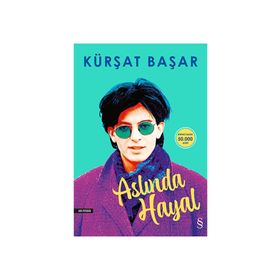 Aslında Hayal - Kürşat Başar