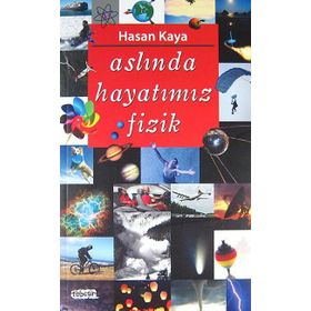 ASLINDA HAYATIMIZ FIZIK - HASAN KAYA
