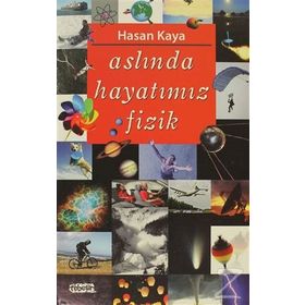 ASLINDA HAYATIMIZ FIZIK - HASAN KAYA