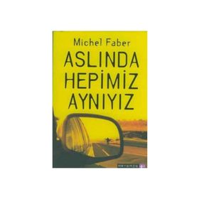 ASLINDA HEPIMIZ AYNIYIZ - MICHEL FABER