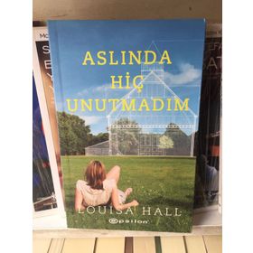Aslında Hiç Unutmadım - Louisa Hall