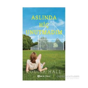 Aslında Hiç Unutmadım - Louisa Hall