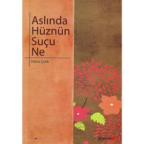 ASLINDA HÜZNÜN SUÇU NE - HILMI ÇELİK