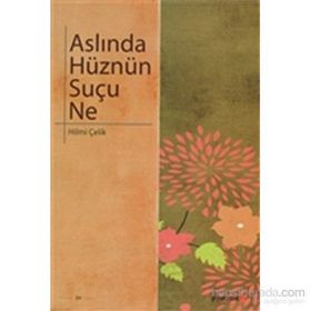 ASLINDA HÜZNÜN SUÇU NE - HILMI ÇELİK