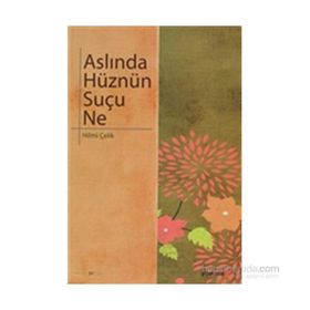 ASLINDA HÜZNÜN SUÇU NE - HILMI ÇELİK