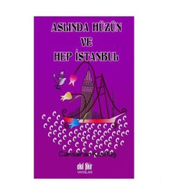 Aslında Hüzün ve Hep İstanbul - Cansaran Kızıltaş