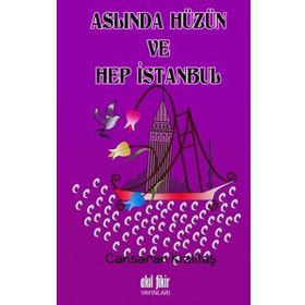 Aslında Hüzün ve Hep İstanbul - Cansaran Kızıltaş