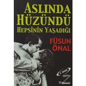 ASLINDA HÜZÜNDÜ HEPSININ YAŞADIĞI - FÜSUN ÖNAL
