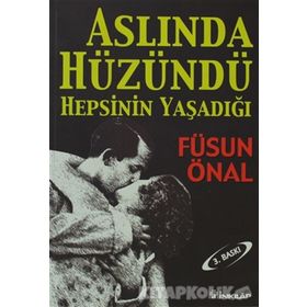 ASLINDA HÜZÜNDÜ HEPSININ YAŞADIĞI - FÜSUN ÖNAL