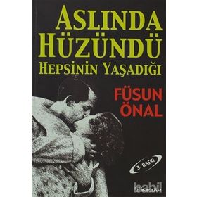 ASLINDA HÜZÜNDÜ HEPSININ YAŞADIĞI - FÜSUN ÖNAL
