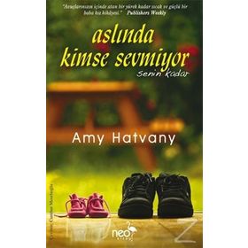 Aslında Kimse Sevmiyor Senin Kadar - Amy Hatvany