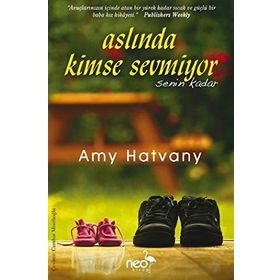Aslında Kimse Sevmiyor Senin Kadar - Amy Hatvany
