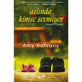 Aslında Kimse Sevmiyor Senin Kadar - Amy Hatvany