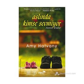 Aslında Kimse Sevmiyor Senin Kadar - Amy Hatvany