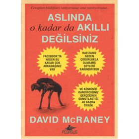 Aslında O Kadar Da Akıllı Değilsiniz - David McRaney