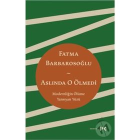 Aslında O Ölmedi - Fatma Barbarosoğlu