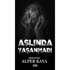 Aslında Yaşanmadı - Alper Kaya