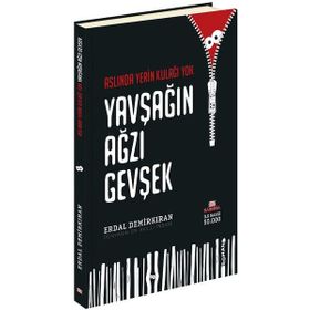 Aslında Yerin Kulağı Yok Yavşağın Ağzı Gevşek - Erdal Demirkıran