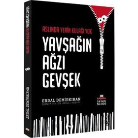 Aslında Yerin Kulağı Yok Yavşağın Ağzı Gevşek - Erdal Demirkıran
