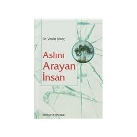ASLINI ARAYAN İNSAN - VESILE BOLAÇ