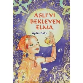 ASLI'YI BEKLEYEN ELMA - AYDIN BALCI