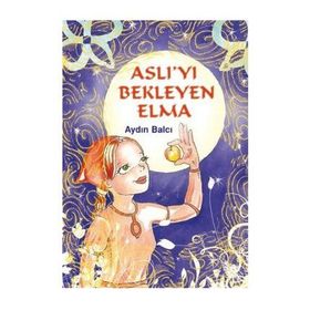 ASLI'YI BEKLEYEN ELMA - AYDIN BALCI