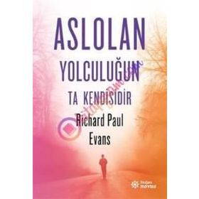Aslolan Yolculuğun Ta Kendisidir - Richard Paul Evans