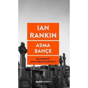 Asma Bahçe - Bir Dedektif John Rebus Polisiyesi 9