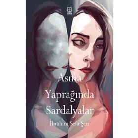 Asma Yaprağında Sardalyalar - İbrahim Sefa Şen