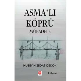 Asmalı Köprü Mübadele Hüseyin Sedat Özkök