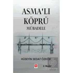 Asmalı Köprü Mübadele Hüseyin Sedat Özkök