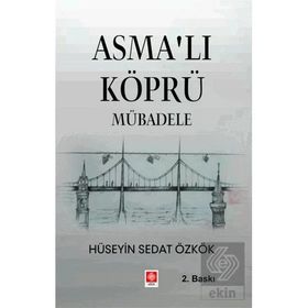 Asmalı Köprü Mübadele Hüseyin Sedat Özkök